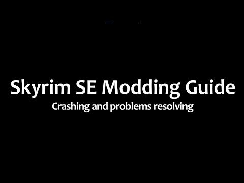 Skyrim Special Edition - Mods Problem Resolving Guide 2025