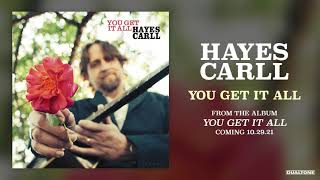 Hayes Carll You Get It All