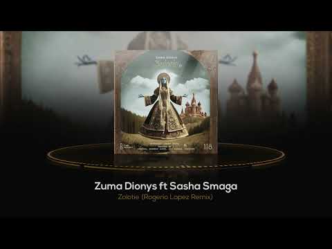 Zuma Dionys - Zolotie ft. Sasha Smaga ( Rogerio Lopez Remix) [Cosmic Awakenings]