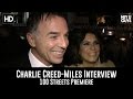 100 Streets Premiere - Charlie Creed-Miles Interview