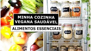 MINHA COZINHA VEGANA SAUDÁVEL / ALIMENTOS ESSENCIAIS / com lista de compra para imprimir