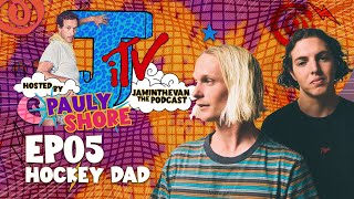 Hockey Dad &amp; Pauly Shore | Ep 5 | Jam in the Van The Podcast hosted by @paulyshore