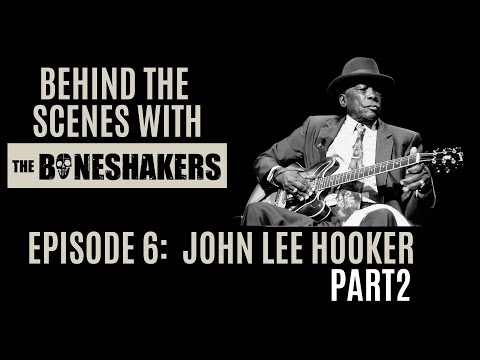 Thumbnail for #BTS with The Boneshakers- John Lee Hooker Pt. 2 by John Lee Hooker