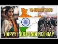 Independence Day Status 2024 15 August Status 15 August Whatsapp Status Song