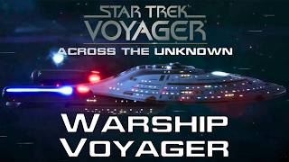 Warship Voyager Begins | Episode 1 | Star Trek: Voyager - Across The Unknown