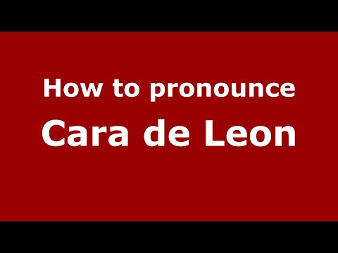 How to pronounce Cara de Leon (Mexico/Mexican Spanish) - PronounceNames.com