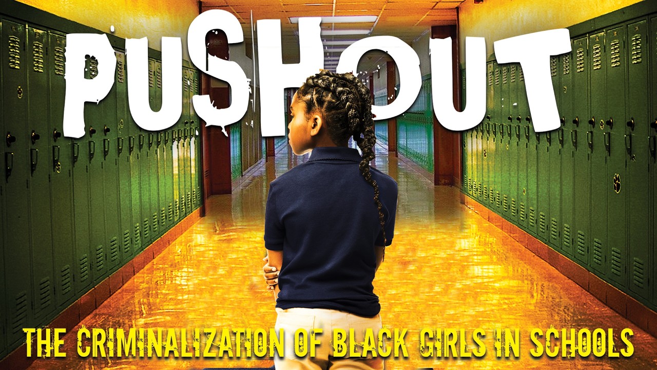 Pushout: The Criminalization of Black Girls in Schools Trailer