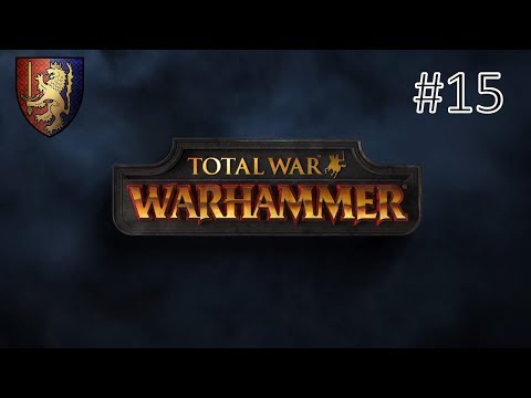 Total War: Warhammer Bretonnia Campaign Part 15