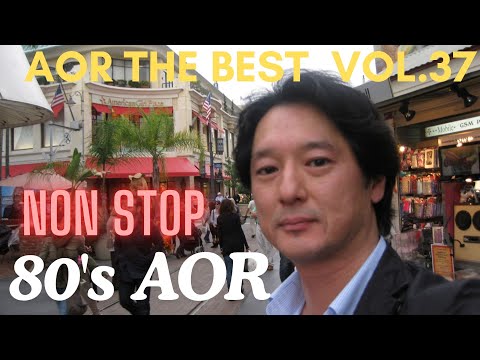 DJ LUKE【AOR THE BEST vol.37】Non stop mix from Tokyo!