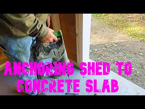 Anchoring Shed to a Concrete Slab