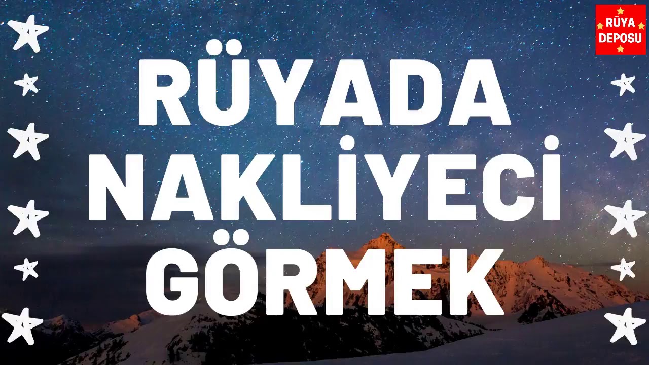 Rüyada Nakliyeci Görmek - Rüya Tabiri - [Rüya Deposu]