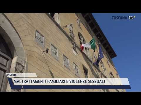 2022-05-10 PISTOIA - MALTRATTAMENTI FAMILIARI E VIOLENZE SESSUALI