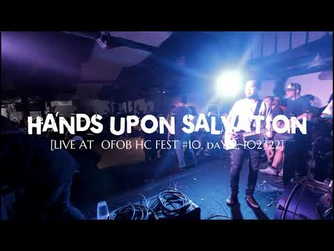 [LIVE] HANDS UPON SALVATION LIVE AT OFOB HC Fest #10 2022 [FULLSET]