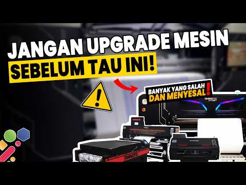 3 HAL PENTING SEBELUM UPRAGDE MESIN PRINTING KALIAN !!