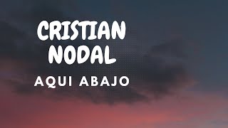 Christian Nodal - Aquí Abajo (LETRA)