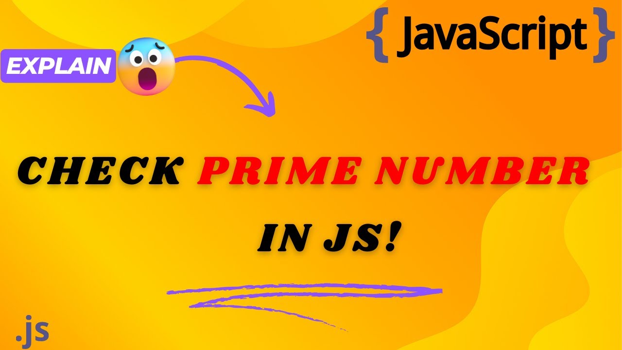 How to Check Prime Number in JavaScript ?