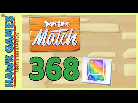 Angry Birds Match ⭐ Level 368 - Walkthrough, No Boosters