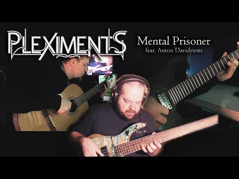 PLEXIMENTS - Mental Prisoner (feat. Anton Davidyants) (Guitar Playthrough)
