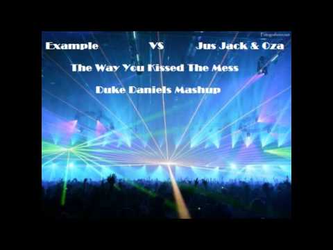 Example vs Jus Jack & Oza - The Way You Kissed The Mess (Duke Daniels Mashup)