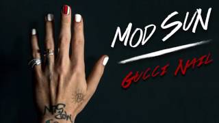 Mod Sun - Gucci Nail (Official Audio)