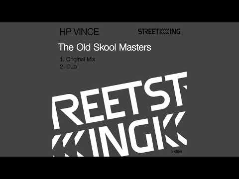 HP Vince - The Old Skool Masters  (Original Mix)