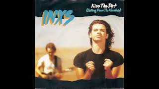 INXS - Kiss The Dirt (Falling Down The Mountain)