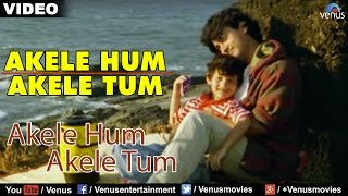 Akele Hum Akele Tum (Akele Hum Akele Tum)  - Durat