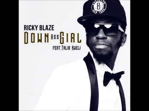 Ricky Blaze - Down Ass Girl (feat. Talib Kwel)