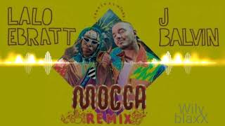 Mocca remix electro - lalo ebratt &amp; j. Balvin