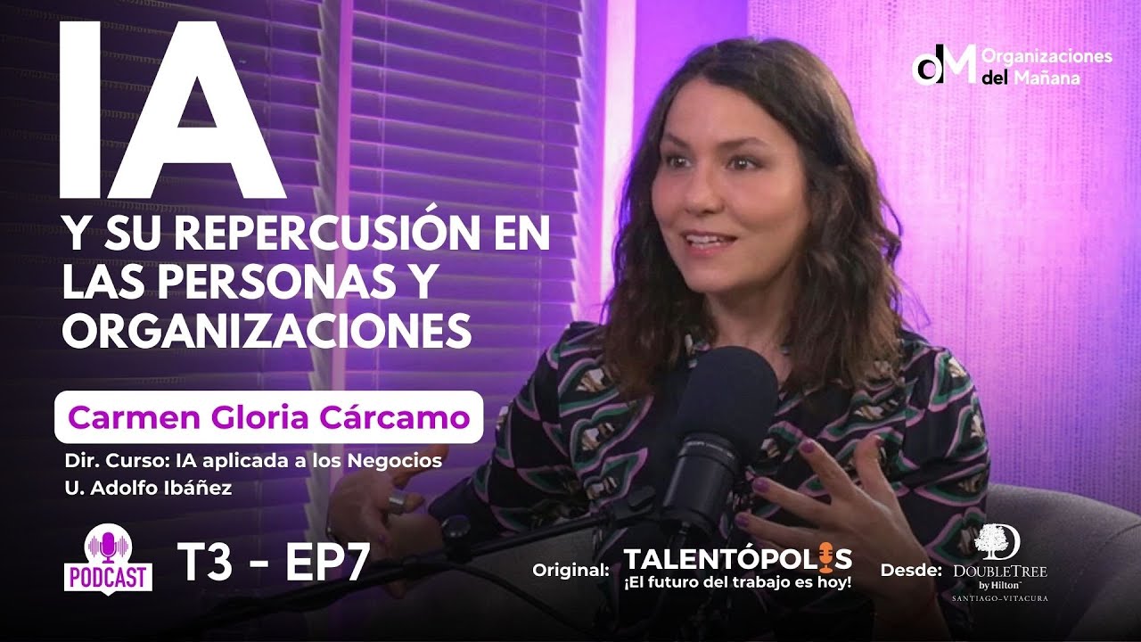T3-E7 El poder de la IA: ¿Hasta dónde llegaremos? con Carmen Gloria Cárcamo