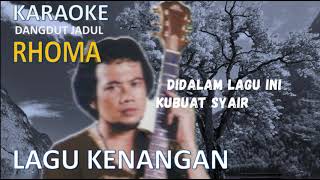 Download lagu LAGU KENANGAN KARAOKE VERSION Karya Cipta RHOMA IR... mp3