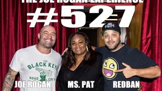 Joe Rogan Experience #527 - Ms. Pat
