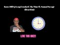 Knox Hill Kxng Crooked My Time Ft Samad Savage Reaction