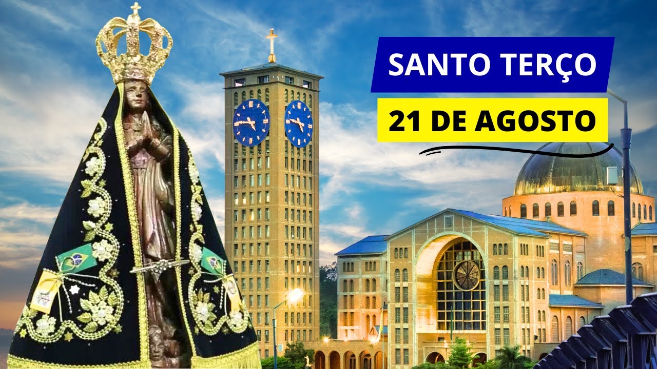SANTO TERÇO DE APARECIDA DE HOJE - 21/08/2024 | MISTÉRIOS GLORIOSOS | QUARTA-FEIRA