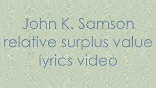 John K. Samson - Relative Surplus Value Lyrics