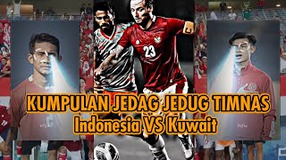 KUMPULAN VIDEO JEDAG JEDUG INDONESIA VS KUWAIT 🔥😍 KUALIFIKASI PIALA ASIA 2023 || VIRAL TIKTOK ||