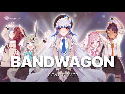 [ POLYGON GEN 1 ] BANDWAGON - LAST IDOL THAILAND (cover)