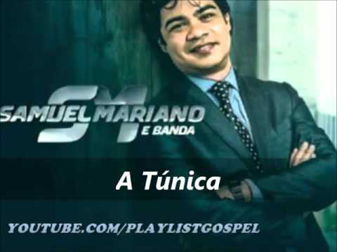 A Túnica - Samuel Mariano (Audio e Letra)