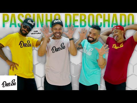 Passinho Debochado - Dan Ventura - Dan-Sa /  Daniel Saboya (Coreografia)