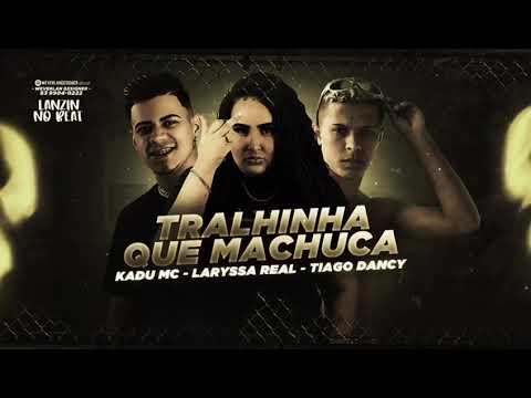 KADU MC, TIAGO DANCE, LARYSSA REAL - TRABALHINHA QUE MACHUCA ( REMIX BREGA FUNK ) Lanzin No Beat