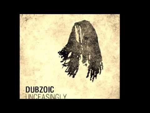 Dubzoic - Unceasingly