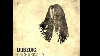 Dubzoic - Unceasingly