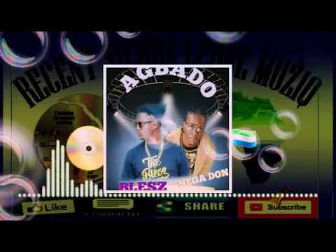 BLESZ FT NEGA DON LXG 1#  [ AGBADO ]
