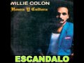 ESCANDALO-WILLIE COLON