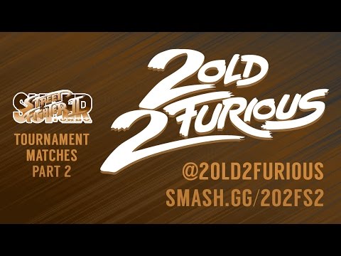 Super Street Fighter 2 Turbo: 2 Old 2 Furious Season 2 - Tournament Matches Part 2