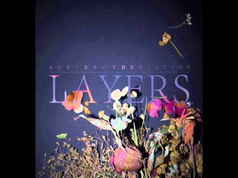 Abstract Deviation -- Layers ( feat Mark Hawkins)