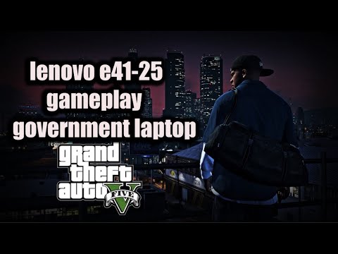 GTA V lenovo e41 25 gameplay #1  in tamilnadu government laptop