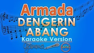 Armada - Dengerin Abang (Karaoke) | GMusic