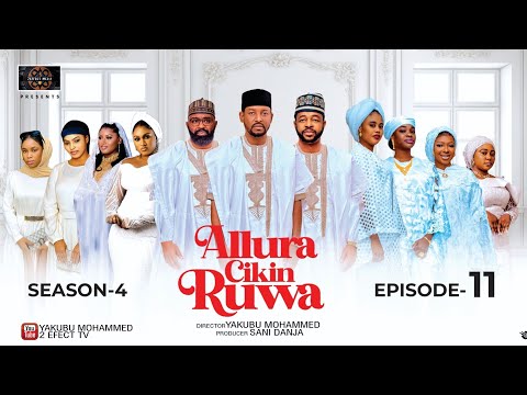 ALLURA CIKIN RUWA SEASON 4 EPISODE 11