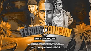 Download Férias Em Cancún (part. Menor MC e EarKid) DJ Matt-D